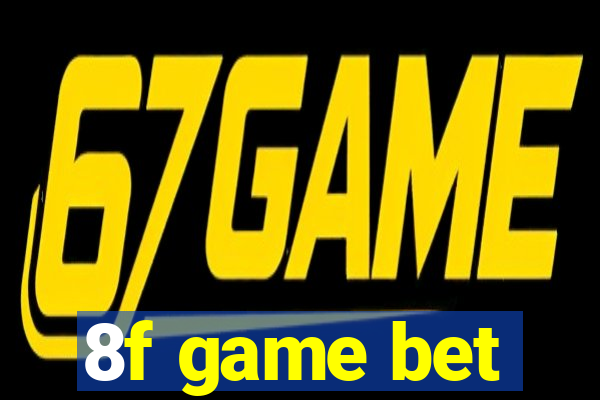 8f game bet
